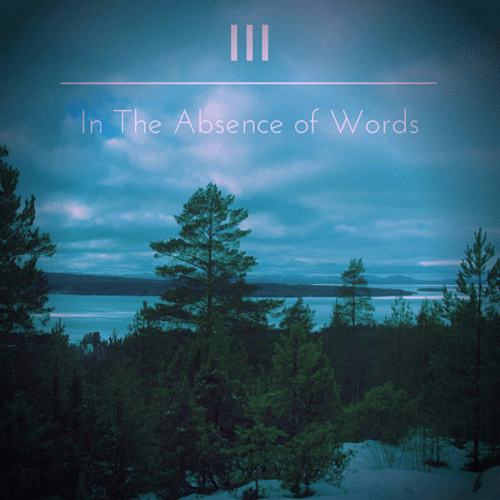 In The Absence Of Words : III (Reworked)